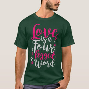 Liebe ist ein vierbeiniges Wort für Katzen Liebhab T-Shirt