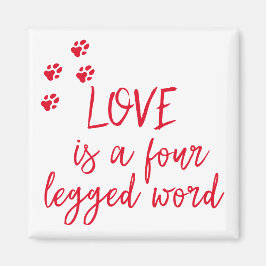 Liebe ist ein vierbeiniges Wort - Niedliches Dog Z Magnet