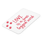 Liebe ist ein vierbeiniges Wort - Niedliches Dog Z Magnet (Linke Seite)