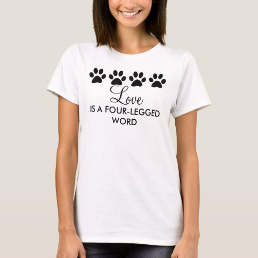 Liebe ist ein vierbeiniges Wort Paw Prints T-Shirt (Vorderseite)
