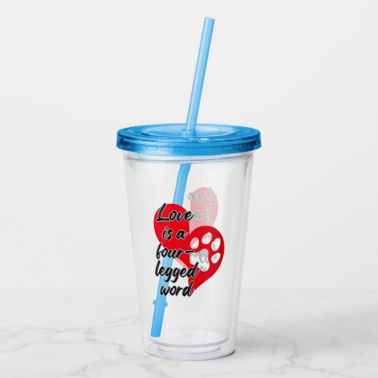 Liebe ist ein vierbeiniges Wort.w Acryltrinkbecher (Rückseite)