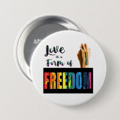 Liebe ist eine Form von Freedom Button (Vorne & Hinten)