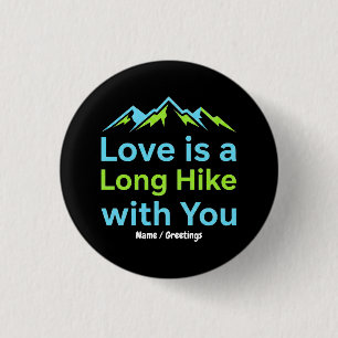 Liebe ist eine lange Wanderung mit dir Retro-Bergp Button