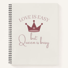 Liebe ist einfach, aber Königin ist beschäftigt ro Notizblock