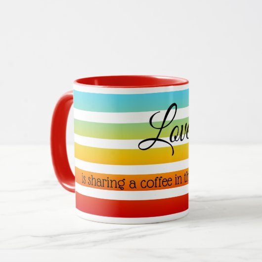 Liebe ist ... Farbenfrohe Regenbogenstreifen Tasse (Vorderseite Links)