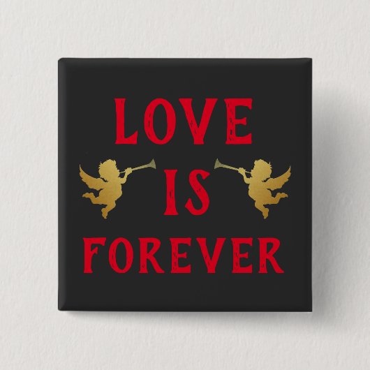 Liebe ist Forever Button (Vorderseite)