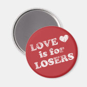 Liebe ist für Verlierer Magnet (Vorderseite/Rückseite)