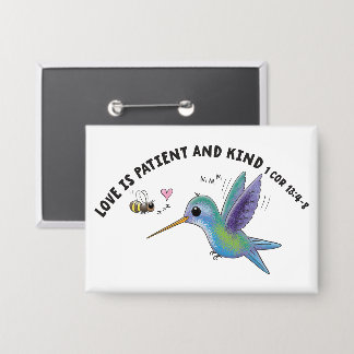 Liebe ist geduldig süße Biene und Kolibri Schrift Button