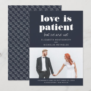 Liebe ist geduldig, wir sind nicht Hochzeitsankü Einladung