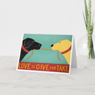 Liebe ist "Give and Take Card" von Stephen Huneck Karte
