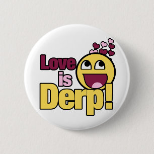 Liebe ist Herp Derp Button