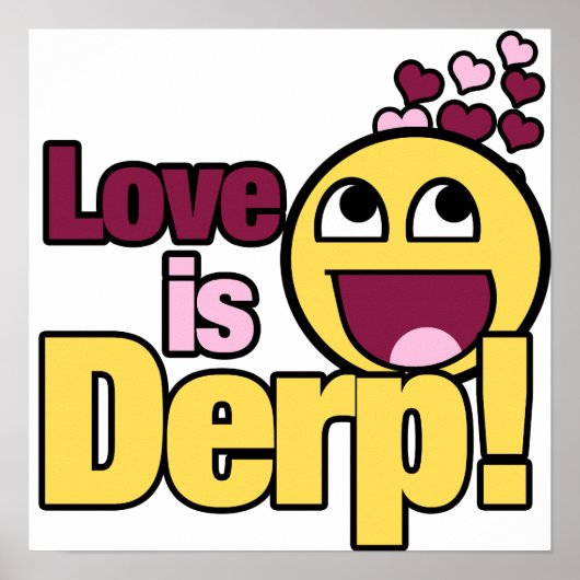 Liebe ist Herp Derp Poster (Vorne)