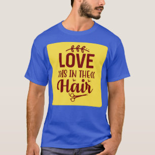 Liebe ist im Haar 2 T-Shirt