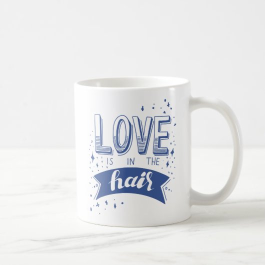 Liebe ist im Haar Kaffeetasse (Rechts)