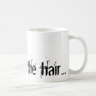 Liebe ist im Haar… Kaffeetasse
