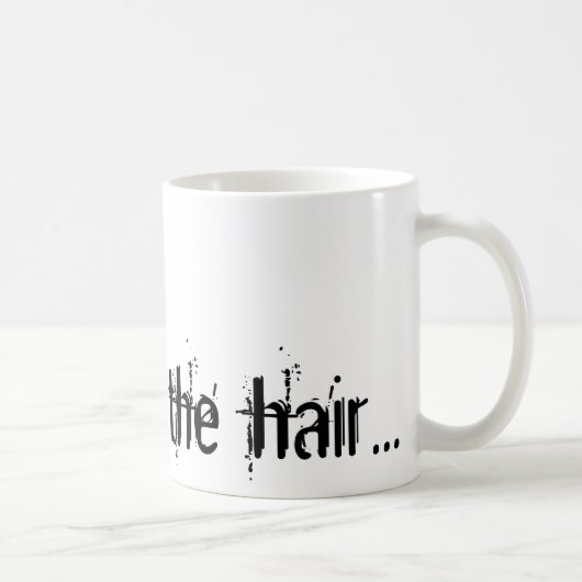 Liebe ist im Haar… Kaffeetasse (Rechts)