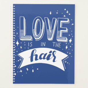 Liebe ist im Haar Planer