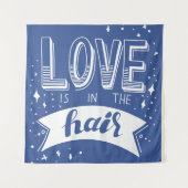 Liebe ist im Haar Wandteppich (Vorderseite)