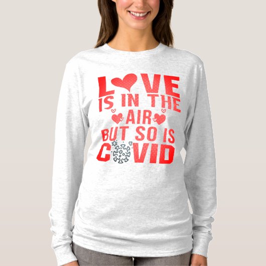 Liebe ist in der Luft, aber auch gesunder T - Shir T-Shirt (Vorderseite)