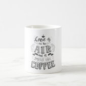 Liebe ist in der Luft und es riecht wie Kaffee Kaffeetasse