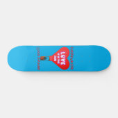 LIEBE IST IN DER LUFT, WO ICH SEHE. SKATEBOARD (Horizontal)