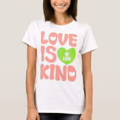 LIEBE IST KIND T-Shirt (Vorderseite)