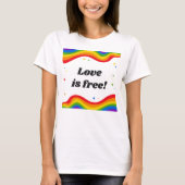 Liebe ist kostenlos: Rainbow Pride T-Shirt (Vorderseite)