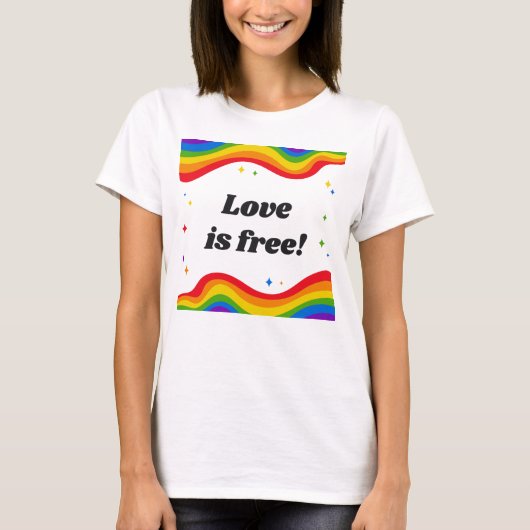 Liebe ist kostenlos: Rainbow Pride T-Shirt (Vorderseite)