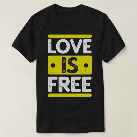 Liebe ist kostenlos T-Shirt (Design vorne)