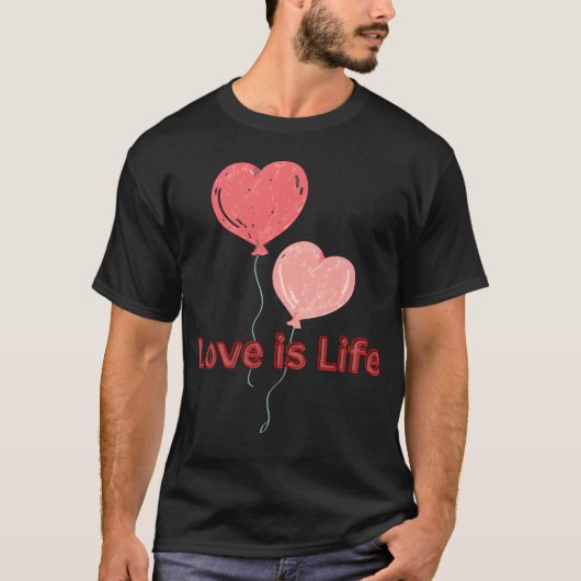 Liebe ist Lebensfreund T-Shirt (Vorderseite)