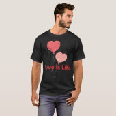 Liebe ist Lebensfreund T-Shirt (Vorne ganz)