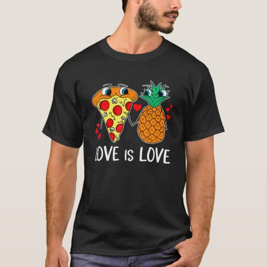 Liebe ist Liebe Ananas Pizza Verbotene Hawaiianisc T-Shirt (Vorderseite)