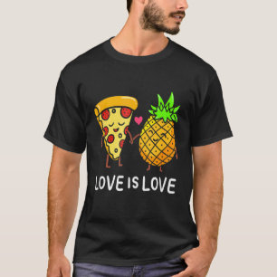 Liebe ist Liebe Ananas Pizza Verbotene Hawaiianisc T-Shirt