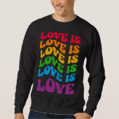 Liebe ist Liebe Gay LGBT Sweatshirt (Vorderseite)