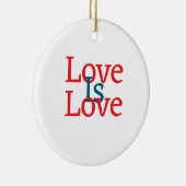 Liebe ist Liebe Stolz rot Juni LGBTQ Einfachtext Keramik Ornament (Rechts)