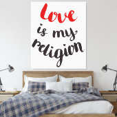 Liebe ist meine Religion Leinwanddruck (Insitu (Schlafzimmer))