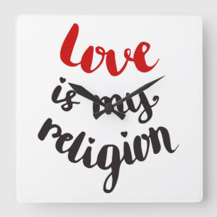 Liebe ist meine Religion Quadratische Wanduhr