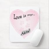 Liebe ist My Akita Mousepad (Mit Mouse)
