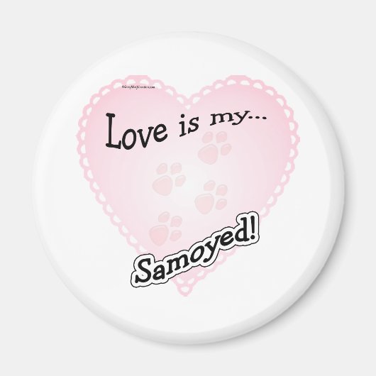 Liebe ist My Samoyed - Magnet (Vorne)