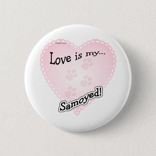 Liebe ist My Samoyed - Schaltfläche Button (Vorderseite)