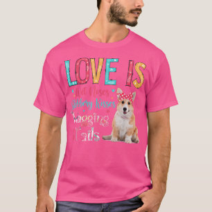 Liebe ist Nassnasen Slobbery Kisses Waging Schwanz T-Shirt