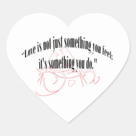 LIEBE IST NICHT NUR ETWAS, WAS MAN SICH FÜHLT, SON Herz-Aufkleber