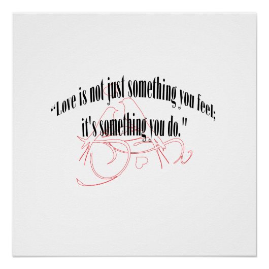 LIEBE IST NICHT NUR ETWAS, WAS SIE SICH FÜHLEN. POSTER (Vorderseite)