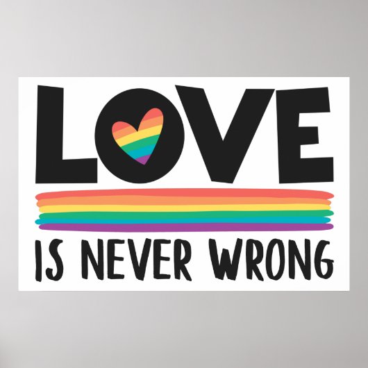Liebe ist nie falsch LGBTQ Stolz Monat Poster (Vorne)