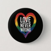 Liebe ist niemals falsch Pride Month LGBT Button (Vorderseite)