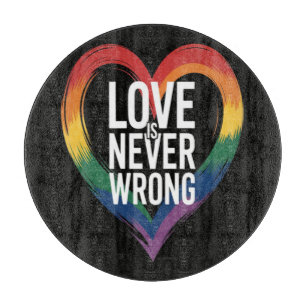 Liebe ist niemals falsch Pride Month LGBT Schneidebrett