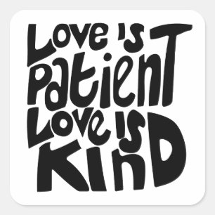 Liebe ist Patient Kind 1 Korinthen 13:4 Schwarz Quadratischer Aufkleber