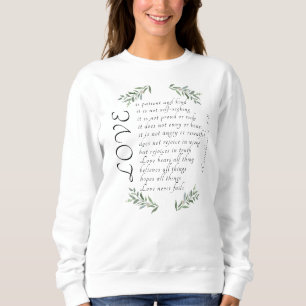 Liebe ist Patient lange Ärmel Sweatshirt