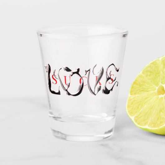 Liebe ist Scheiße Schnapsglas (Vorderseite)