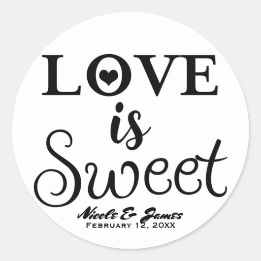 LIEBE IST Schwarz & Weiß Moderne Gastgeschenk Hoch Runder Aufkleber (Vorderseite)